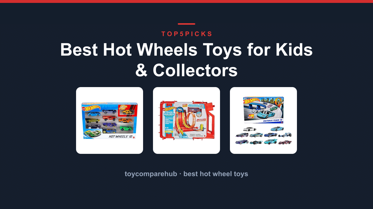 Best Hot Wheels Toys for Kids & Collectors
